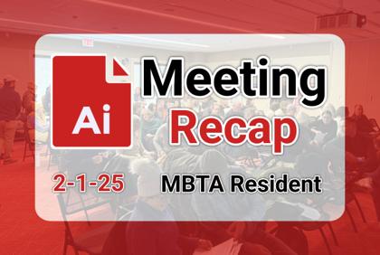 π MBTA Turnback Track Resident Meeting AI Recap