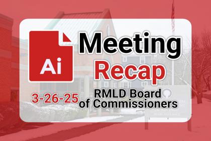 π‘ RMLD Board of Commissioners 3-26-25 AI Recap
