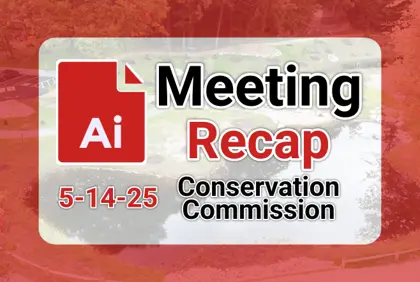 ποΈ Conservation Commission 5-14-25 AI Recap