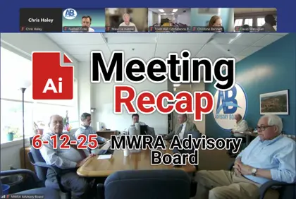 π° MWRA Advisory Board 6-12-25 AI Recap