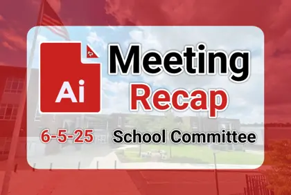 π« School Committee 6-5-25 AI Recap