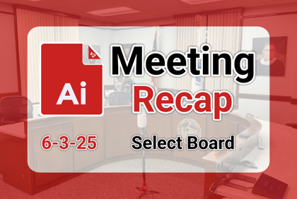 ποΈ Select Board 6-3-25 AI Recap