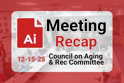 π» Council on Aging & Rec 12-15-25 AI Recap