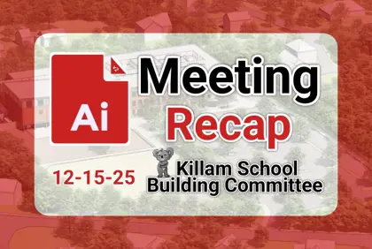 π¨ Killam School Building Committee 12-15-25 AI Recap